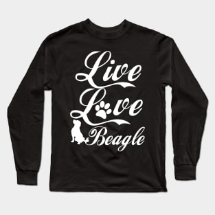 Live love beagle Long Sleeve T-Shirt